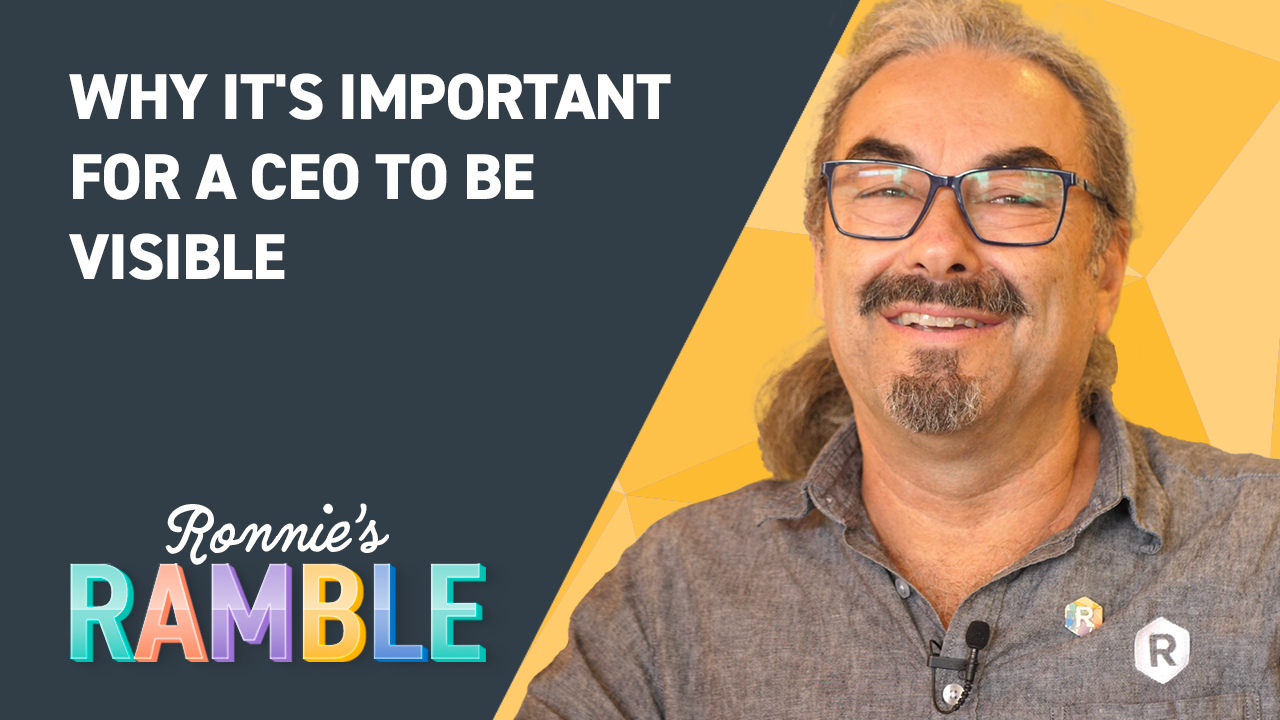 Ronnie’s Rambles S2, E15: Why it’s Important for a CEO To Be Visible?